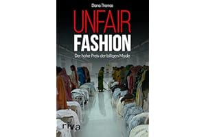 Unfair Fashion: Der hohe Preis der billigen Mode
