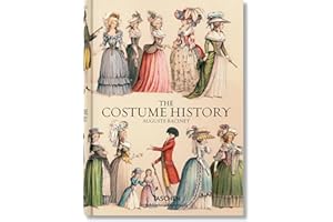 Auguste Racinet. The Costume History: Deutsch, Englisch, Französisch (Bibliotheca Universalis)