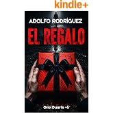 El regalo: Un trepidante thriller que no podr&aacute;s soltar (Inspector Oriol Duarte n&ordm; 5)