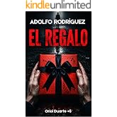 El regalo: Un trepidante thriller que no podr&aacute;s soltar (Inspector Oriol Duarte n&ordm; 5)