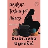 Koşulsuz Teslimiyet M&uuml;zesi