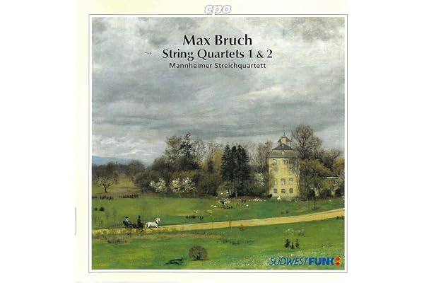 Max Bruch : String Quartets, Opp. 9 & 10