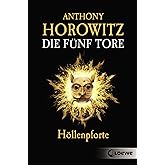 Die fünf Tore (Band 4) - Höllenpforte: Actionroman für Jungen und Mädchen ab 12 Jahre