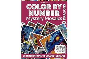 Color by Number: Dragons | Mystery Mosaics Coloring Book | 31 Illustrations to Reveal - 5 Mosaic Shapes: Color Quest for Stress Relief and Relaxation ... Easy Elements (Color by Number | Pixelart)