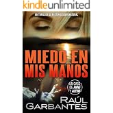Miedo en mis manos: Un thriller de misterio sobrenatural (Casos criminales complejos n&ordm; 1)