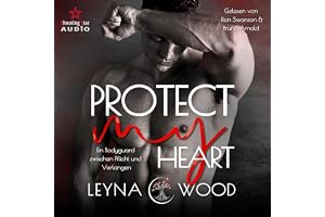 Protect my heart - Ein Bodyguard zwischen Pflicht und Verlangen: Vanguard Security, Band 1
