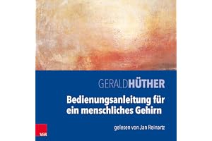 Bedienungsanleitung für ein menschliches Gehirn