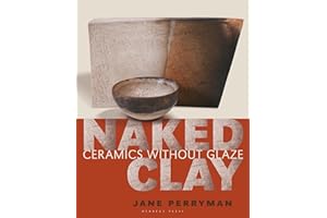 Naked Clay: Ceramics without a Glaze