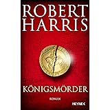Königsmörder: Roman