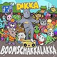 Boom Schakkalakka