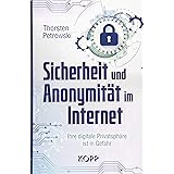 Sicherheit und Anonymität im Internet: Ihre digitale Privatsphäre ist in Gefahr