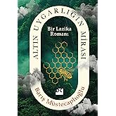 Altın Uygarlığın Mirası: Bir Lazika Romanı
