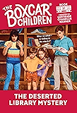 The Deserted Library Mystery (The Boxcar Children Mysteries Book 21)