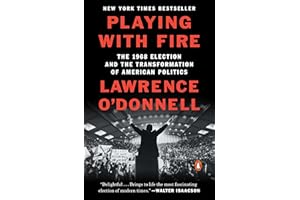Playing with Fire: The 1968 Election and the Transformation of American Politics (Penguin Publishing Group)