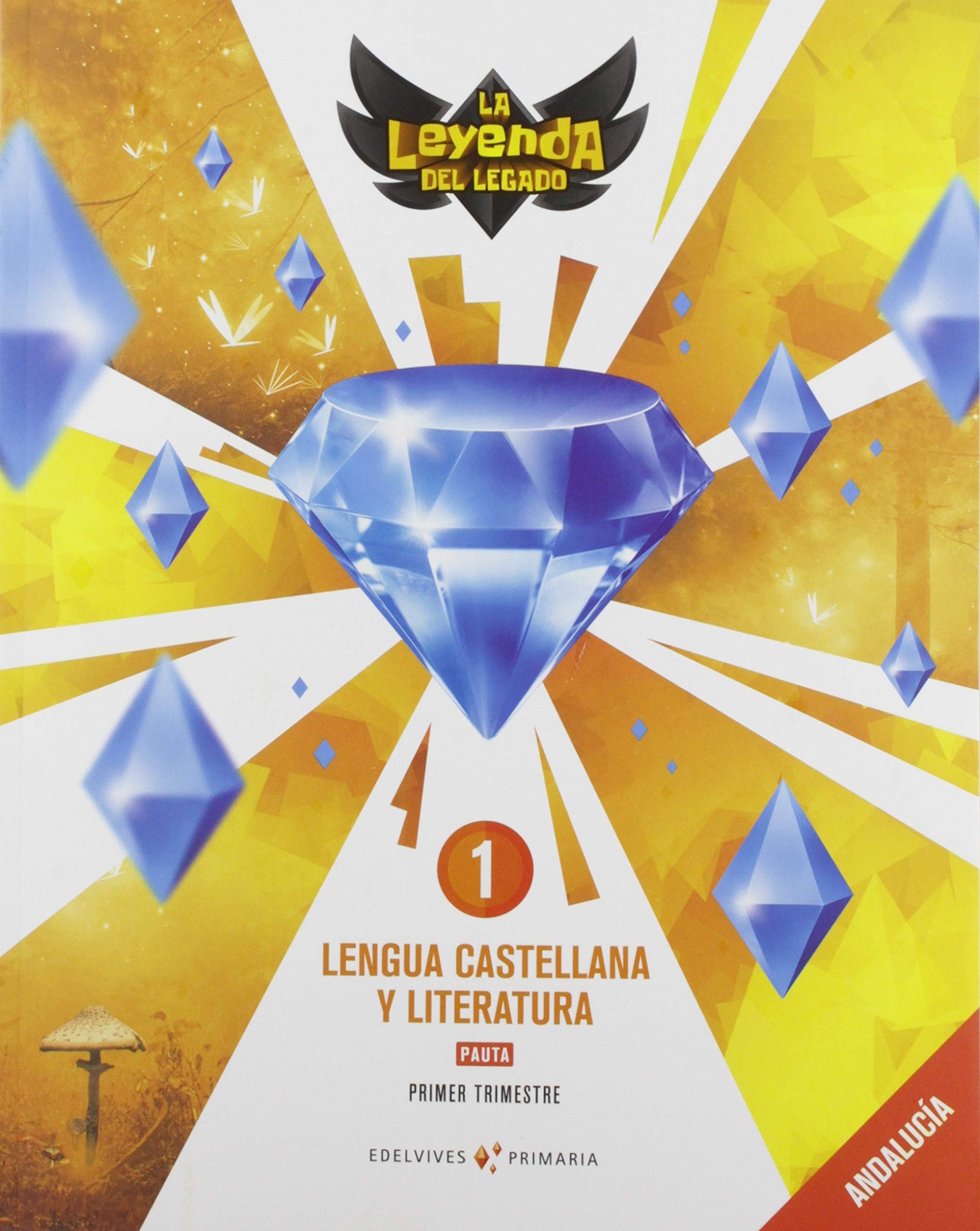 Proyecto: La leyenda del Legado. Lengua castellana y Literatura 1 - Pauta: Andalucía. Trimestres