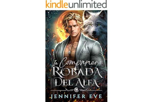 La compañera robada del Alfa: El bebé secreto de la pareja rechazada de un mejor amigo: romance paranormal entre hombres lobo