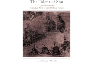 Talent of Shu,: Qiao Zhou and the Intellectual World of Early Medieval Sichuan (Suny Series in Chinese Philosophy and Culture)