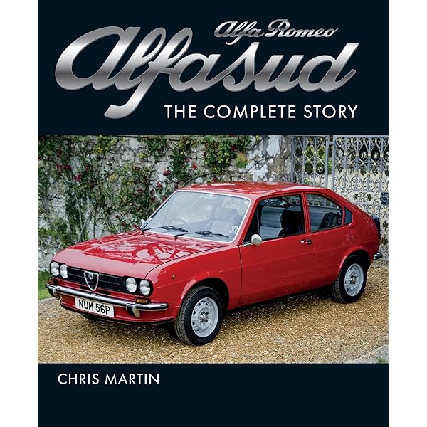 洋書 ALFA ROMEO The Complete Story 洋書 ALFA ROMEO The Complete Story Alfa Romeo Alfasud: The