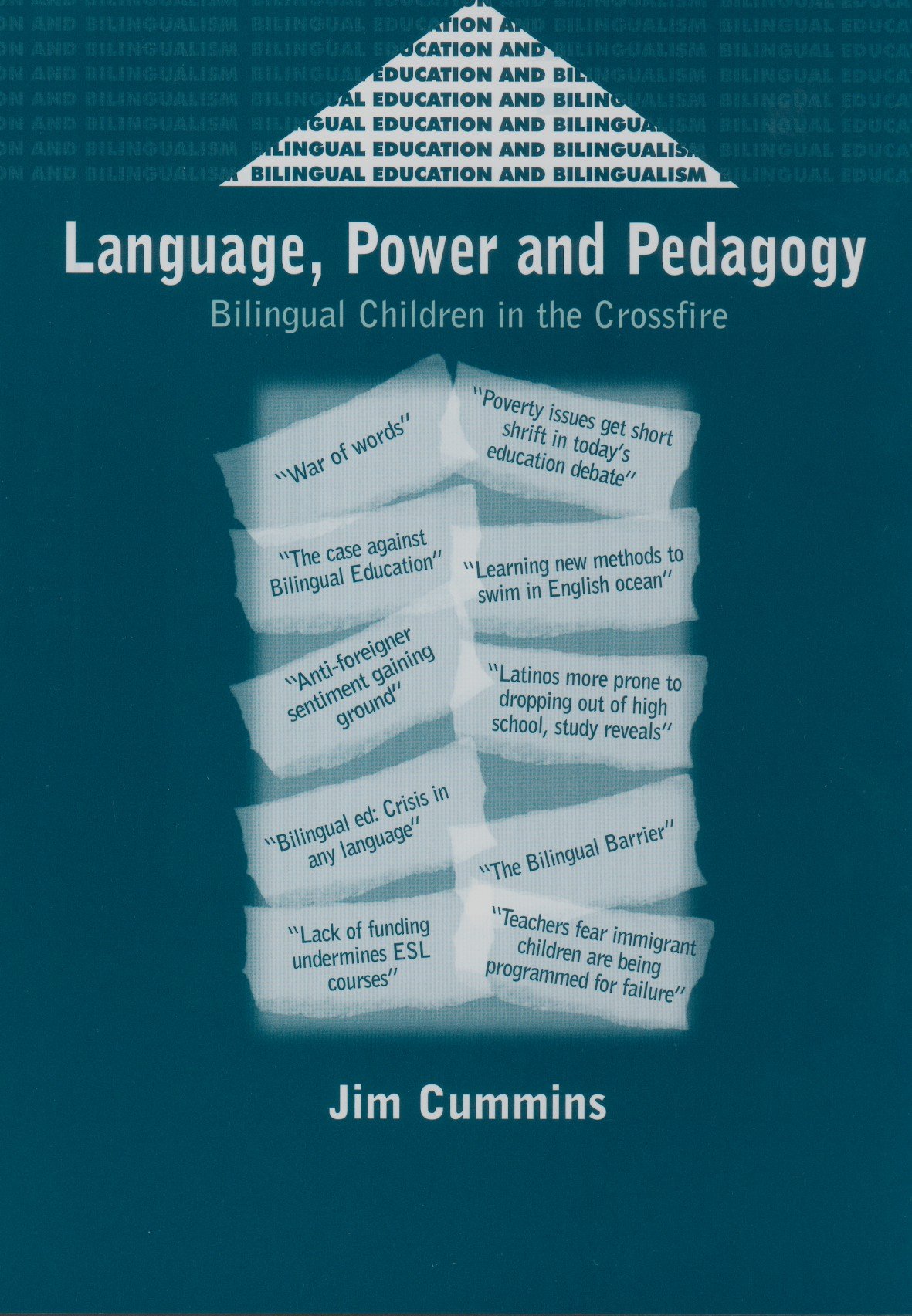 Language, Power and Pedagogy: Bilingual Children in the Crossfire (Bilingual Education & Bilingualism)