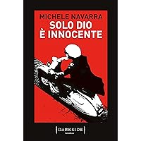 Solo Dio è innocente (L'avvocato penalista Alessandro Gordiani Vol. 1)