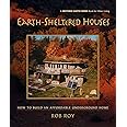 Earth-Sheltered Houses: How to Build an Affordable Underground Home: 4 (Mother Earth News Wiser Living Series, 4)