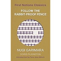 Follow the Rabbit-Proof Fence: First Nations Classics