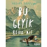 Bu Geyik Bana Ait