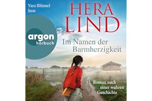Im Namen der Barmherzigkeit: Roman nach einer wahren Geschichte