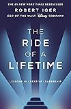 Robert IgerThe Ride of a Lifetime: Lessons in Creative Leadership from 15 Years as CEO of the Walt Disney Company
