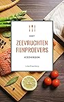 Het Zeevruchten Fijnproevers Kookboek: 111 Heerlijke Receptidee&euml;n Met Schaal- En Schelpdieren (Vis & Zeevruchten Keuken)