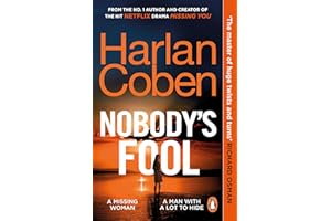 Nobody’s Fool: The Sunday Times bestselling new crime thriller from the creator of the hit Netflix series Missing You