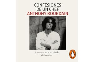 Confesiones de un chef: Aventuras en el trasfondo de la cocina