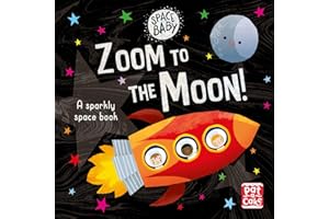 Zoom to the Moon!: A first shiny space adventure touch-and-feel board book (Space Baby)