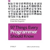 97 Things Every Programmer Should Know
