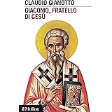 Giacomo, fratello di Gesù (Intersezioni Vol. 403)