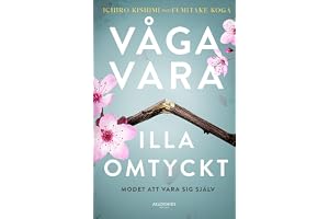 Våga vara illa omtyckt : modet att vara sig själv