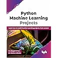 Buy Python Machine Learning Projects Book Online at Low Prices in India ...
