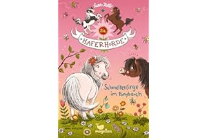 Suza Kolb Die Haferhorde – Schmetterlinge im Ponybauch Gebundene Ausgabe, 17 Juli 2015: Band 4 der lustigen Ponyabenteuer für Kinder ab 8 Jahren