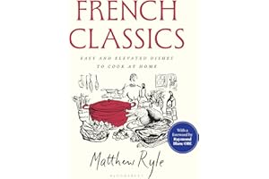 French Classics: The instant SUNDAY TIMES BESTSELLER with easy and elevated recipes to cook at home