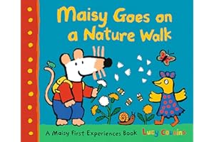 Maisy Goes on a Nature Walk: Join Maisy and friends on an outdoors adventure as they discover wildlife and more in the park – the perfect gift to encourage screen-free fun! (Maisy First Experiences)