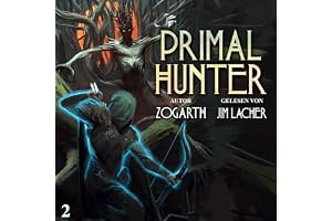 Primal Hunter 2: Ein LitRPG-Abenteuer