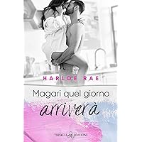 Magari quel giorno arriverà