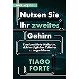 Nutzen Sie Ihr zweites Gehirn: Eine bewährte Methode, sich im digitalen Zeitalter zu organisieren