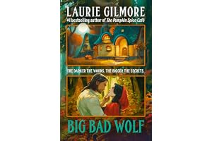 Big Bad Wolf: A brand new romance from the #1 New York Times bestselling author of The Pumpkin Spice Café: Book 1