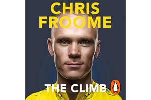 The Climb: The incredible memoir from the multiple Tour de France winner