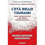 L'età dello tsunami: Come sopravvivere a un figlio pre-adolescente