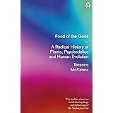Food Of The Gods: A Radical History of Plants, Psychedelics and Human Evolution