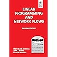 LINEAR PROGRAMMING AND NETWORK FLOWS, 2ND EDN : Mokhtar S. Bazaraa ... image.