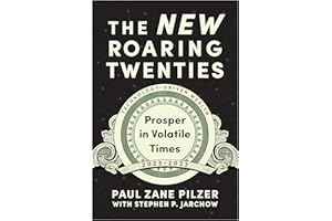 The New Roaring Twenties: Prosper in Volatile Times