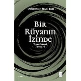 Bir R&uuml;yanın İzinde - Yusuf S&ucirc;resi Tefsiri - I